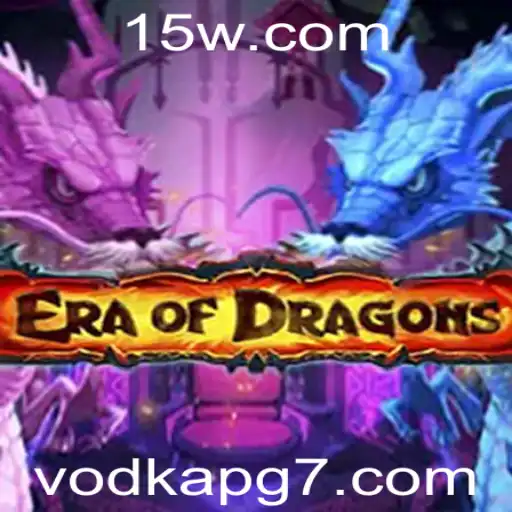 EraOfDragons: Um Mergulho no Universo Fantástico de Vodka PG