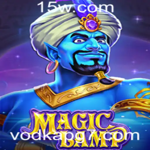 Descubra as Regras e Estratégias do Jogo MagicLamp: Uma Nova Experiência com Vodka PG